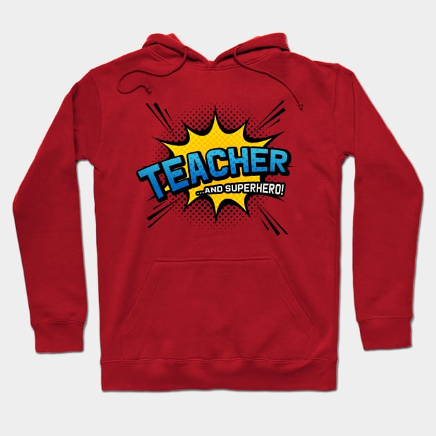 Teacher & Superhero - Comic Book Style Hoodie by Elsie Bee Designs